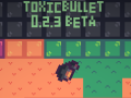 Toxicbullet